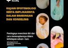 KAJIAN EPISTEMOLOGI SERTA IMPLIKASINYA DALAM BIMBINGAN DAN KONSELING