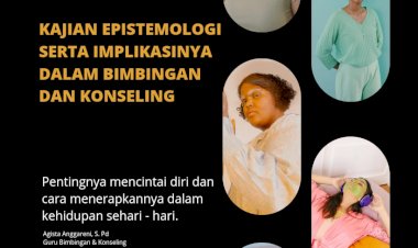 KAJIAN EPISTEMOLOGI SERTA IMPLIKASINYA DALAM BIMBINGAN DAN KONSELING